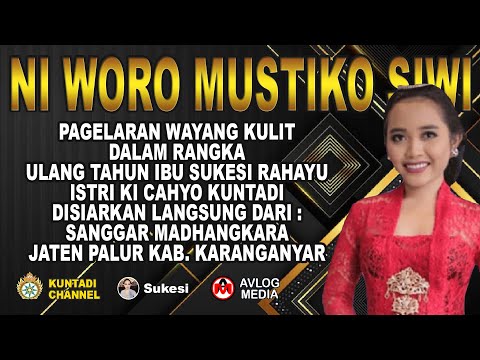 LIVE WAYANG NI WORO MUSTIKO SIWI -  ULANG TAHUN SINDEN SUKESI RAHAYU DI SANGGAR MADHANGKARA