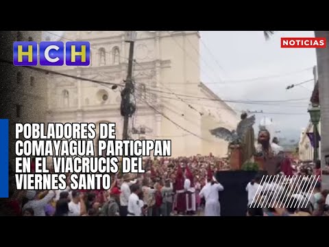 Pobladores de Comayagua participan en el Viacrucis del Viernes Santo