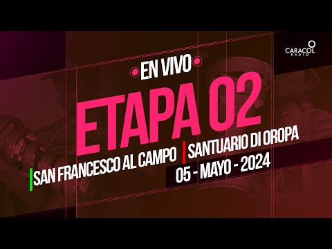 Giro de Italia 2024: Etapa 2/ de 161 kilómetros entre SAN FRANCESCO AL CAMPO y SANTUARIO DI OROPA