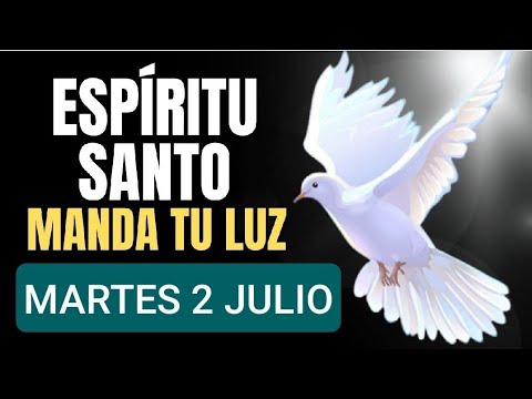 ORACIÓN AL ESPÍRITU SANTO.  MARTES 2 DE JULIO DE 2024