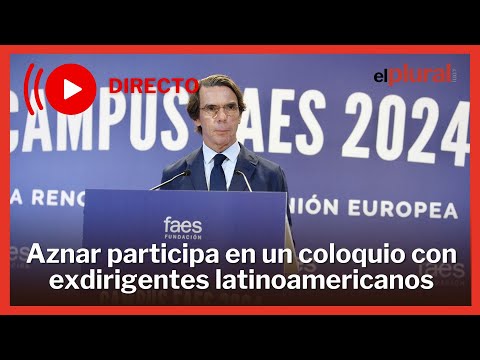 DIRECTO/ Aznar participa en un coloquio con expresidentes latinoamericanos