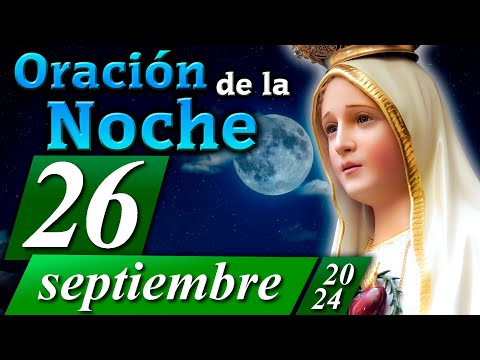 ORACIÓN DE LA NOCHE CATÓLICA de hoy 26 de septiembre de 2024  Caballeros de la Virgen