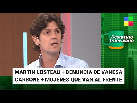 Martín Losteau + Denuncia Vanesa Carbone #DesayunoAmericano | Programa completo (25/03/24)