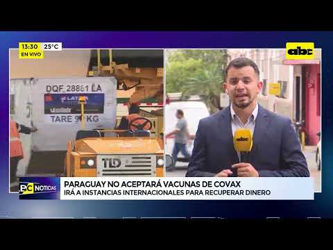 Paraguay no aceptará vacunas de COVAX