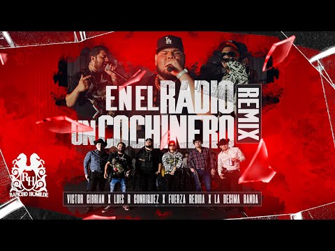 Victor Cibrian x Fuerza Regida x Luis R Conriquez x La Decima Banda- En El Radio Un Cochinero(Remix)