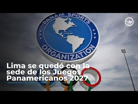 Lima se quedó con la sede de los Juegos Panamericanos 2027