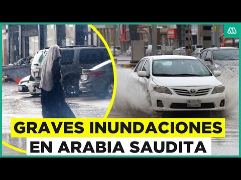 Inundaciones en Arabia Saudita: Lluvia causa estragos en las principales ciudades