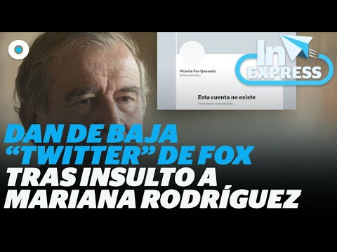 Dan de baja Twitter de Fox tras insulto a Mariana Rodríguez | Reporte Indigo