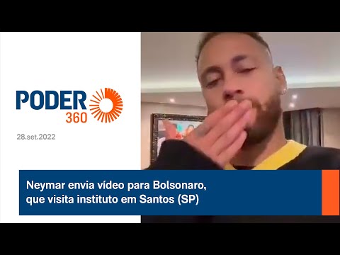 Neymar envia vídeo para Bolsonaro, que visita instituto em Santos (SP)