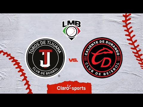 Toros de Tijuana vs Caliente de Durango, en vivo | Liga Mexicana de Béisbol | Juego 3