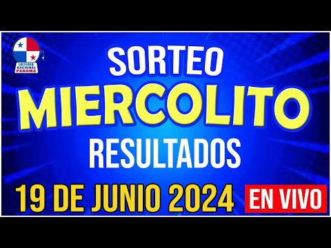 EN VIVO SORTEO MIERCOLITO | 19 de JUNIO de 2024 - Loteria Nacional de Panamá