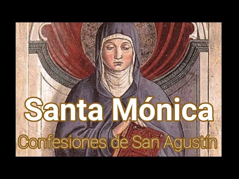 SANTA MONICA, CONFESIONES DE SAN AGUSTIN