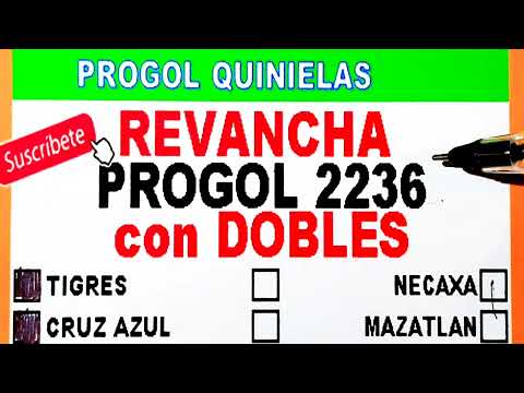 Progol Revancha 2236 con DOBLES | progol 2236  | progol Revancha 2236