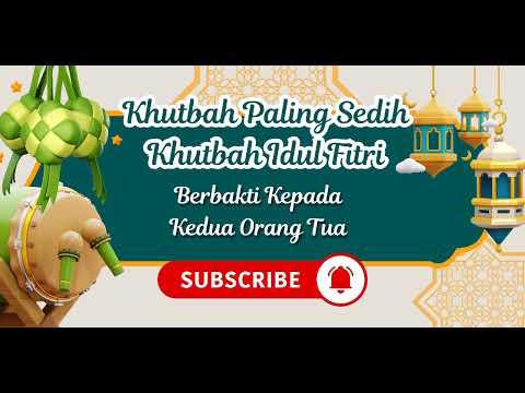 Khutbah Idul Fitri Paling Sedih Jamaah Menangis Tema Orang Tua