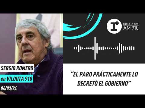 Sergio Romero: El paro prácticamente lo decretó el Gobierno