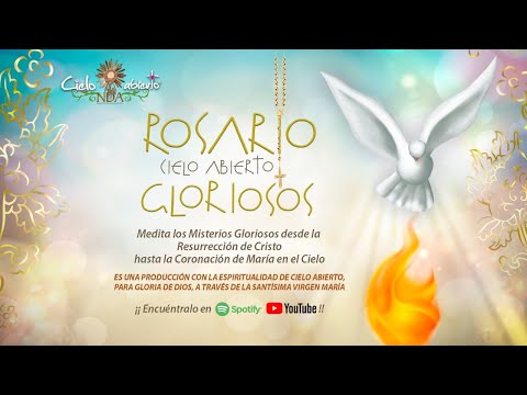 Rosario Cielo abierto - MISTERIOS GLORIOSOS (miércoles y domingos)