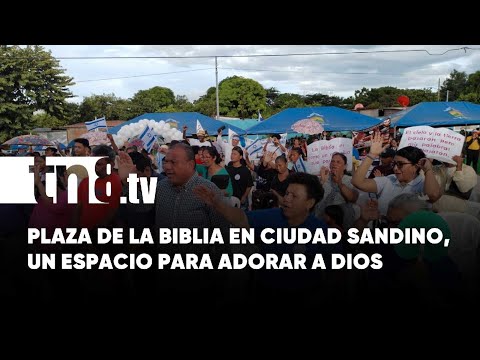 Ciudad Sandino honra a Dios con apertura de Plaza de la Biblia