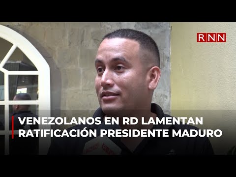 Venezolanos en RD lamentan ratificación del presidente Maduro