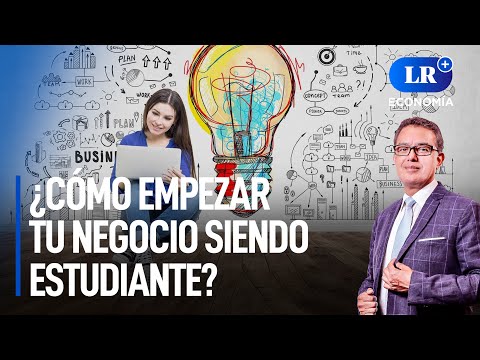 Jóvenes emprendedores: ¿cómo empezar tu negocio siendo estudiante? | LR+ Economía