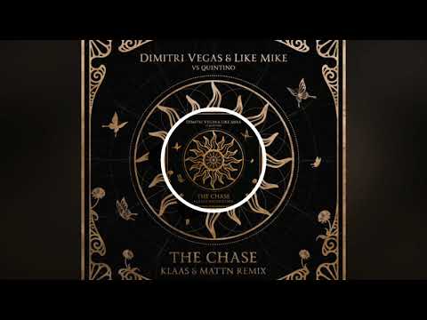 Dimitri Vegas & Like Mike vs Quintino - The Chase  (Klaas & MATTN Remix)