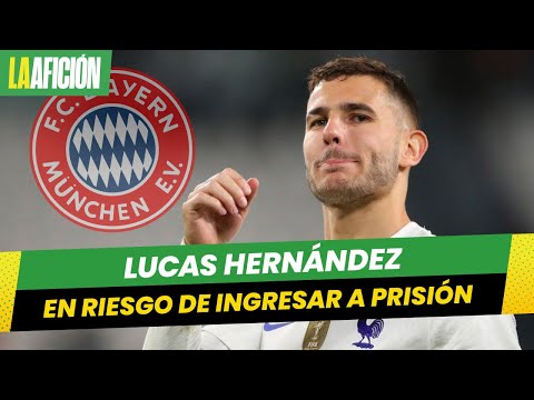 Ordenan el ingreso a prisión de Lucas Hernández, jugador del Bayern Múnich