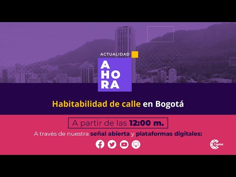 Habitabilidad de calle en Bogotá | AHORA