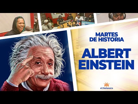 Albert Einstein - Martes de Historia (Ariel Santana)