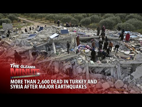THE GLEANER MINUTE: Deadly quake in Syria and Turkey | Lukewarm taxi protest | Kabaka wins Grammy
