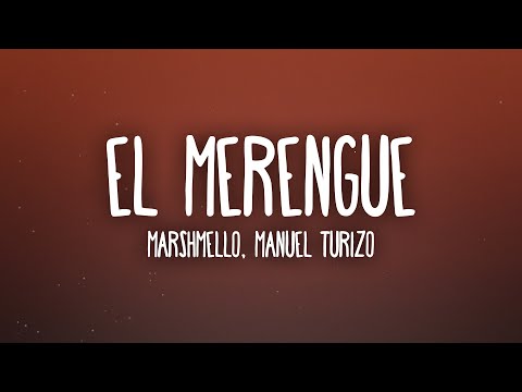 Marshmello, Manuel Turizo - El Merengue (Letra/Lyrics)
