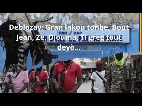 Deblozay: Penitansye Nasyonal tonbe, Ezechiel, Djouma, Bout jean, Ti grèg tout ta va deyò.