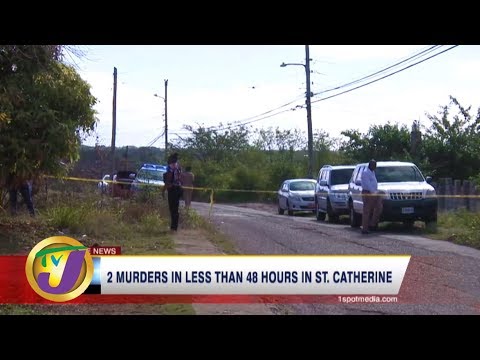 TVJ News: 2 Murders in Less Than 48 Hours in St. Catherine - March 3 2020