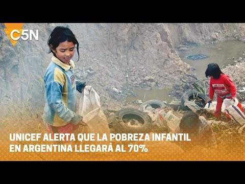 UNICEF ALERTA que la POBREZA INFANTIL en ARGENTINA llegará al 70%