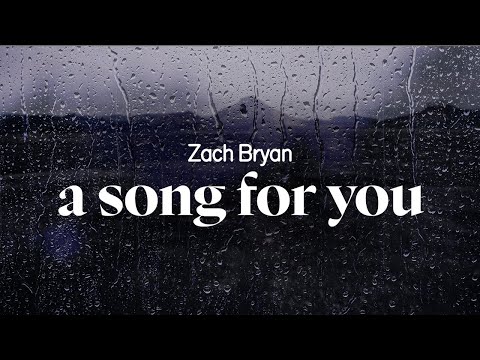 zach bryan - a song for you (lyrics)