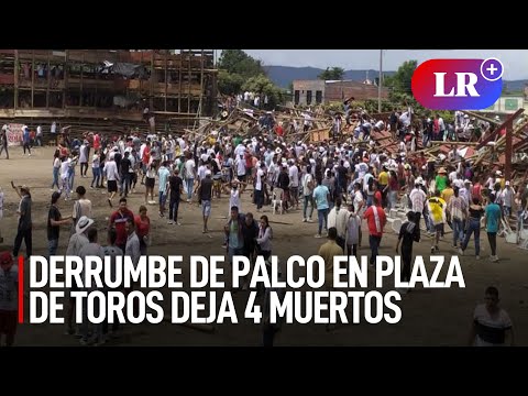 Tragedia en Colombia: derrumbe de palco en plaza de toros deja 4 muertos y decenas de heridos | #LR