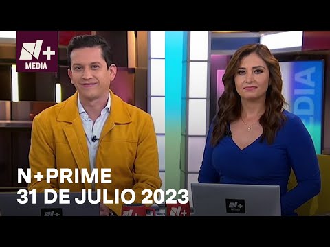 En Vivo: N+Prime - 31 de julio 2023