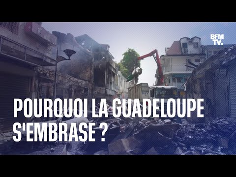 Pourquoi la Guadeloupe s’embrase-t-elle 