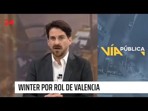 Winter por rol de Valencia: No se meta en política y métase en la persecución del delito