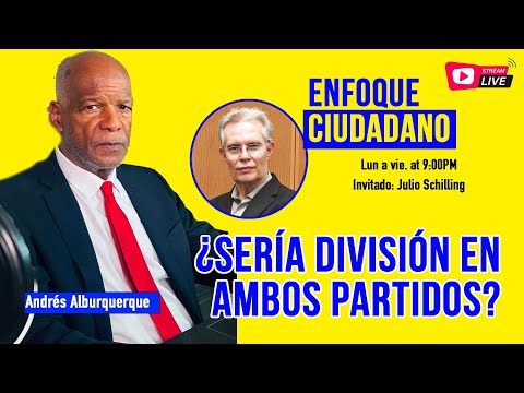 #Envivo | #EnfoqueCiudadano con Andrés Alburquerque: ¿Sería división en ambos partidos?