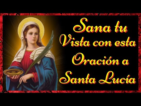 Oración a Santa Lucía protectora de los ojos y de la vista