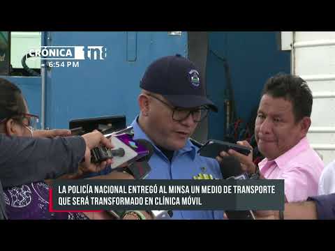 Policía Nacional entrega furgón al MINSA para ser transformado en clínica móvil - Nicaragua