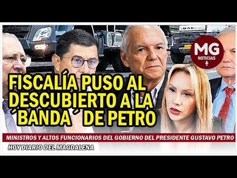 ? FISCALÍA PUSO AL DESCUBIERTO A LA ´BANDA´ DE PETRO