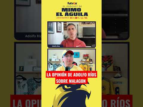 ADOLFO RÍOS HABLA de MALAGON y OSCAR JIMENEZ | #SHORTS | CLUB AMERICA | #youtubeshorts