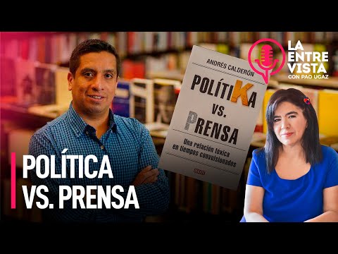 Política vs. Prensa | La Entrevista con Paola Ugaz