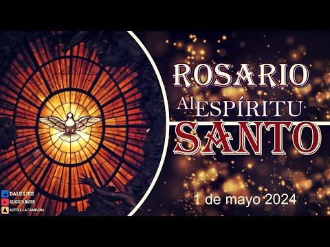 Rosario al Espíritu Santo 1 de mayo
