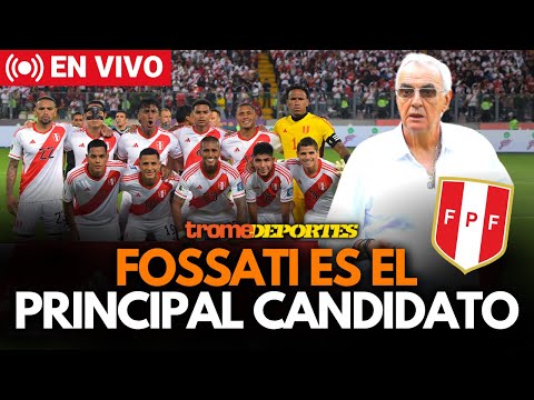 JORGE FOSSATI: ¿Qué tan cerca está de ser el nuevo técnico de Perú? | Trome Deportes