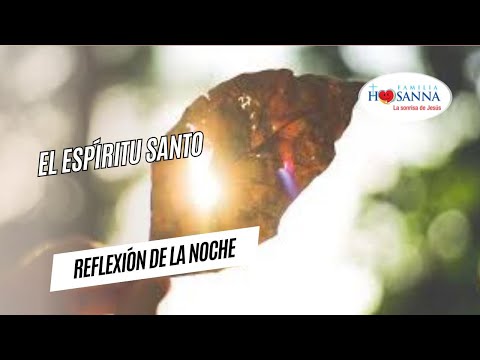 El Espíritu Santo #ReflexiónDeNoche, Jueves 20 Junio 2024 #PadreJohnAlbeiroMontoya #FamiliaHosanna