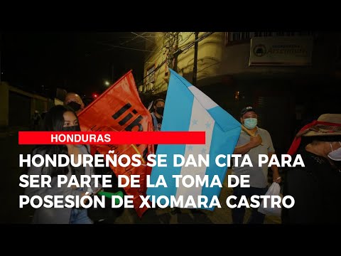 Hondureños se dan cita para ser parte de la toma de posesión de Xiomara Castro