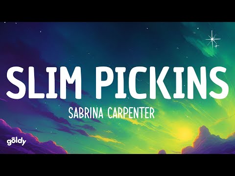 Sabrina Carpenter - Slim Pickins (Lyrics)