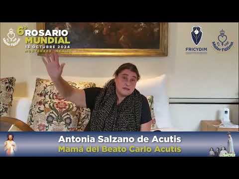 Antonia Salzano, madre del Beato Carlos Acutis nos invita al 6to Rosario Mundial.