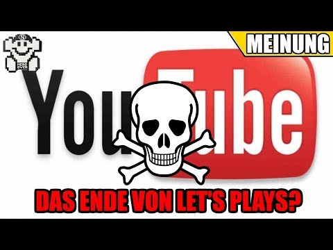 Youtube nur noch ab 16 und ohne Let's Plays? (Reupload)